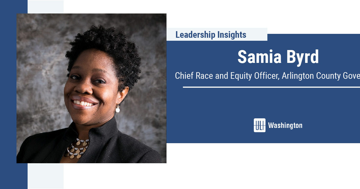 Leadership Insights: Samia Byrd | ULI Washington