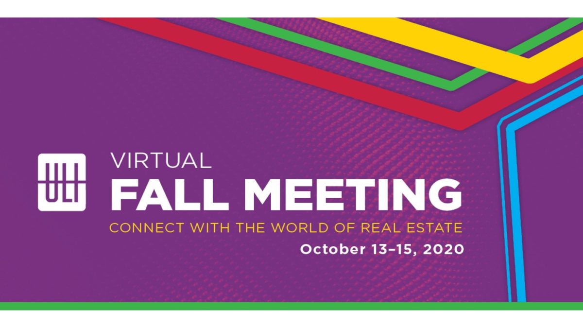 ULI SF Members Instrumental to 2020 ULI Virtual Fall Meeting ULI San