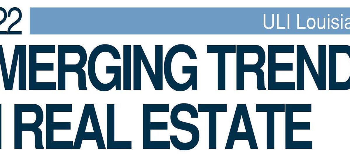 Emerging Trends in Real Estate 2022 ULI Louisiana