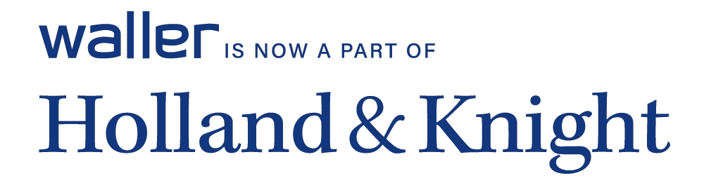 Holland & Knight and Waller Lansden Dortch & Davis